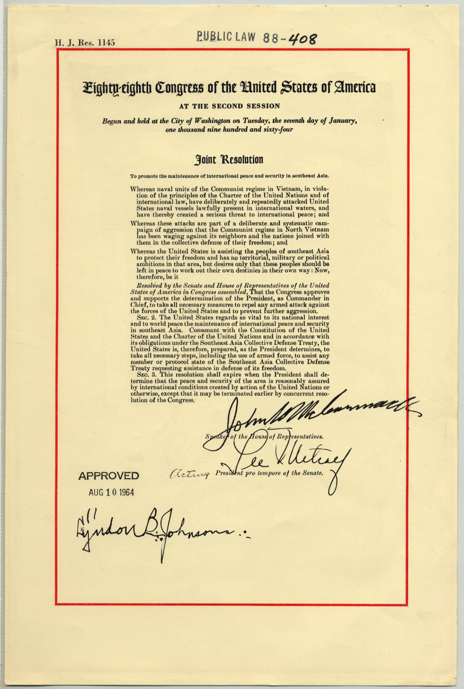 The Gulf of Tonkin Resolution, officially known as the Joint Resolution for the Maintenance of International Peace and Security in Southeast Asia, signed on August 10, 1964
